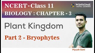 Class 11 Biology Chapter 3  Plant Kingdom  Part 2  Bryophytes  Piyush Soni Sir [upl. by Devinna]