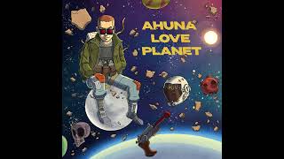 Ahuna  Hair Garagiin Ohin Official Audio LovePlanet Album [upl. by Ramsay]