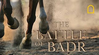 The Battle of Badr [upl. by Pearce]