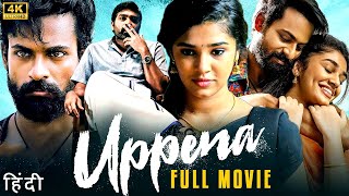 UPPENA 2024 Vaishnav Tej amp Vijay Sethupathi Full Mass Action HIndi Dubbed Movie newsouthmovie [upl. by Atig]