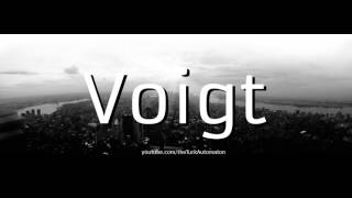 How to Pronounce Voigt in German [upl. by Ybor67]