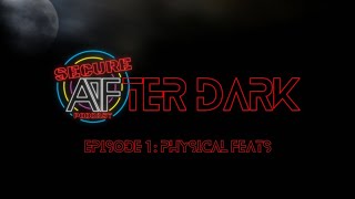 Secure After Dark  Physical Feats [upl. by Kauffman]