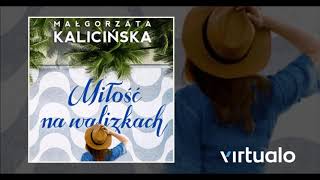 Małgorzata Kalicińska quotMiłość na walizkachquot audiobook Czyta Anna Apostolakis [upl. by Enaled934]