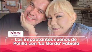 Polilla revela los tres sueños que tuvo con La Gordita Fabiola tras su partida  Bésame [upl. by Virgy]