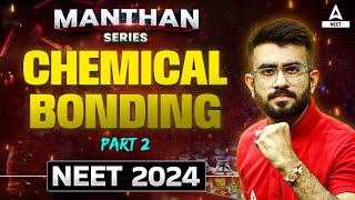 Chemical Bonding One Shot  Part 2  NEET 2024  Nitesh Devnani [upl. by Shaum]