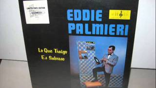 Lo Que Traigo Es Sabroso  EDDIE PALMIERI [upl. by Radnaskela]