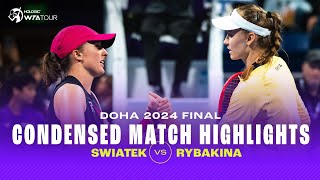 CONDENSED MATCH  Iga Swiatek vs Elena Rybakina  2024 Doha Final  WTA Highlights [upl. by Lebam]