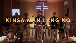 Kinsa Man Lang Ko Official Music Video  All For Jesus Worship [upl. by Marney]