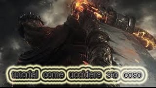 TUTORIALCOME UCCIDERE FACILMENTE YHORM IL GIGANTEDARK SOULS 3 [upl. by James]