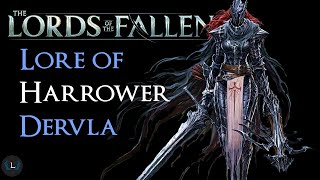 The Tragedy of Harrower Dervla  Lords of the Fallen Lore [upl. by Patten]