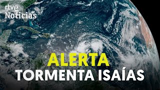 ALERTA La TORMENTA ISAÍAS se acerca a REPÚBLICA DOMINICANA y ESTADOS UNIDOS  RTVE [upl. by Shultz]