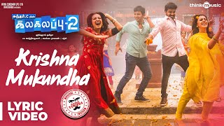 Kalakalappu 2  Krishna Mukundha Song  Hiphop Tamizha  Jiiva Jai Nikki Galrani Catherine Tresa [upl. by Favien]