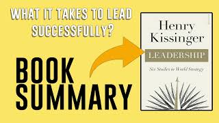 Leadership by Henry Kissinger Free Summary Audiobook [upl. by Nnylaf892]