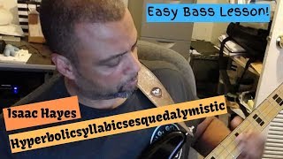 Easy Bass Lesson Hyperbolicsyllabicsesquedalymistic  Isaac Hayes [upl. by Anirbed]