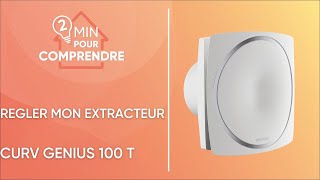 Comment régler mon extracteur individuel Atlantic CURV Genius 100 T [upl. by Rogovy]