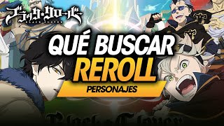 QUE BUSCAR EN EL REROLL Black Clover Mobile [upl. by Tacklind]