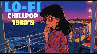 Lofi Beach Vibes Sunset Journey with 80s Chillpop Mix [upl. by Asen]