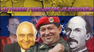 Los peores presidentes de Venezuela [upl. by Eelirol]