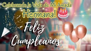 Los Mensajes de Cumpleaños más Emotivos para Tu Querida Hermana 💞🎂 [upl. by Blanch]