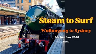 Steam Locomotive 3801  Steam to Surf  Pt 3  October 2023 [upl. by Olav573]