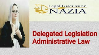 Delegated Legislation Administrative Law [upl. by Chang]