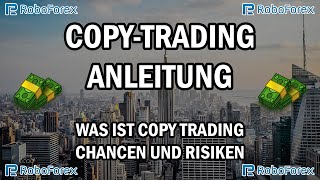 Roboforex Copy Trading  Was ist Copy Trading  Chancen und Risiken [upl. by Ynnot]