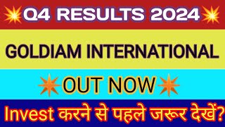 Goldiam International Q4 Results 2024 🔴 Goldiam Result 🔴 Goldiam International Share Latest News [upl. by Nahttam]