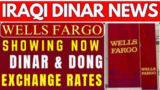 iraqi dinar 🔥 Wells Fargo Showing Now IQD amp Dong New Exchange Rates 🔥 Iraqi Dinar News Today 2024 [upl. by Euqinahc925]