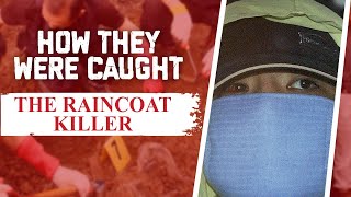 How They Were Caught The Raincoat Killer [upl. by Fonville297]