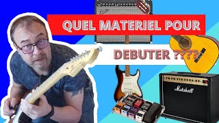 Quel matériel de guitare pour débuter [upl. by Mehcanem]