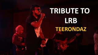 Tribute to LRB  Teerondaz  Live  Concert For Ushnota  Chattogram  SEVENTEENS [upl. by Stuckey430]