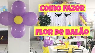 Como fazer FLOR DE BALÃO para colocar na ParedePilar SUPER FÁCIL DIY [upl. by Anuska]