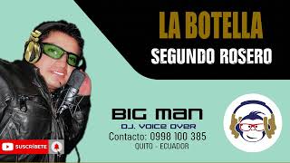 LA BOTELLA  SEGUNDO ROSERO  2024 bigmandjmusic [upl. by Kele]