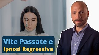 Psicologo Spiega la Verità sulle Vite Passate e lIpnosi Regressiva [upl. by Bay]