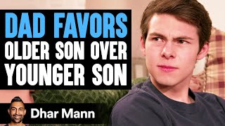 Dad FAVORS OLDER SON Over YOUNGER SON  Dhar Mann Studios [upl. by Ethelbert]