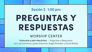 Preguntas y Respuestas John MacArthur J Grauman L Contreras Sugel Michelen y David Robles [upl. by Orling]