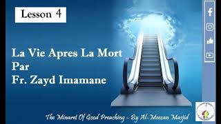 La Vie Apres La Mort Lesson 4  Par Fr Zayd Imamane [upl. by Balbinder]