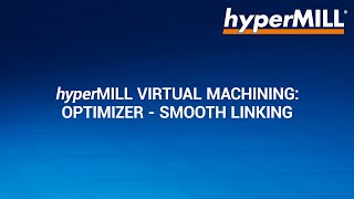 hyperMILL VIRTUAL Machining Automatically optimized NC programs – Linking [upl. by Mechling]