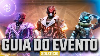 SOLSTÍCIO 2024  Guia do Evento  Destiny 2  A Forma Final [upl. by Anirdnaxela]