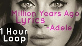 Adele Million Years Ago Loop 1 Hour [upl. by Eneles]