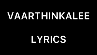 Vaarthinkalee kali song lyrics full song malayalam lyrics [upl. by Nari]