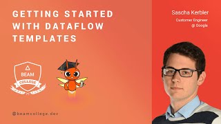 Getting started with Dataflow templates  Beam College 2024 [upl. by Eeral]