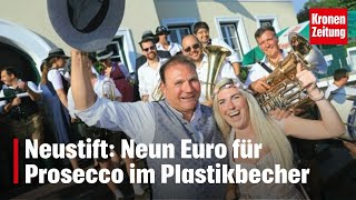 Neustift Neun Euro für Prosecco im Plastikbecher I kronetv NEWS [upl. by Ibbob]