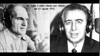 quotMa come si fa ad essere così coglioniquot  Enrico Ameri VS Sandro Ciotti 27 Aprile 1975 [upl. by Arrotal]