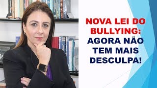 NOVA LEI DO BULLYING AGORA NÃO TEM MAIS DESCULPA [upl. by Suckow488]