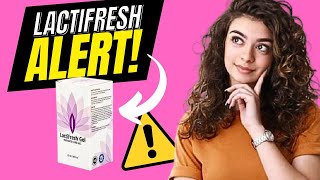 ✅LACTIFRESH GEL REVIEW✅ ⚠ALERT 2024⚠ DOES IT REALLY WORKS [upl. by Wilmer]