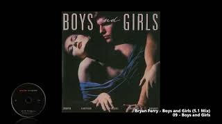 Bryan Ferry  09  Boys and Girls 51 Mix [upl. by Woermer]