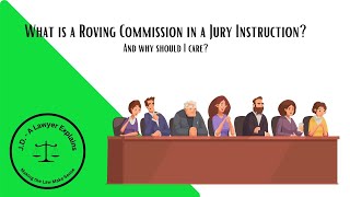 What is a quotRoving Commissionquot in a Jury Instruction [upl. by Uhsoj]