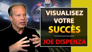 Comment utiliser la Visualisation pour Réussir  Joe Dispenza [upl. by Adnik]