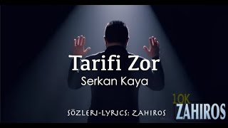 Serkan Kaya  Tarifi Zor  Sözleri  Lyrics  Zahiros [upl. by Yci]